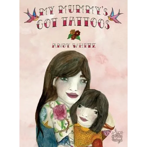 My Mummy's Got Tattoos - Paperback