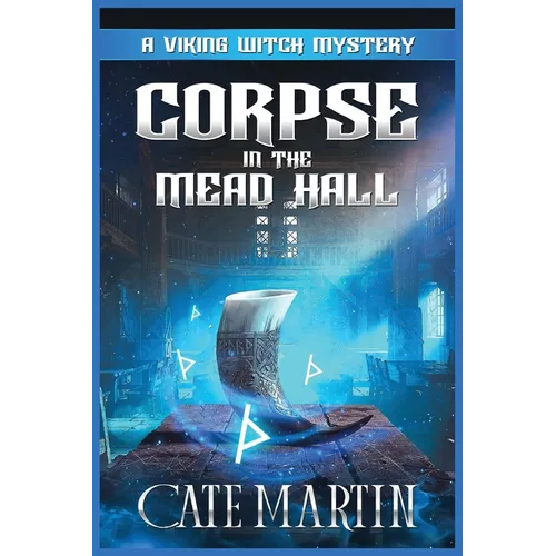 Corpse in the Mead Hall: A Viking Witch Mystery - Paperback