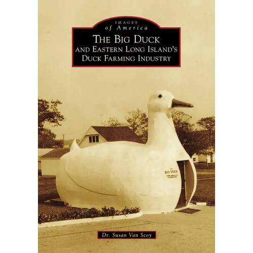 The Big Duck and Eastern Long Island's Duck Farming Industry - Paperback