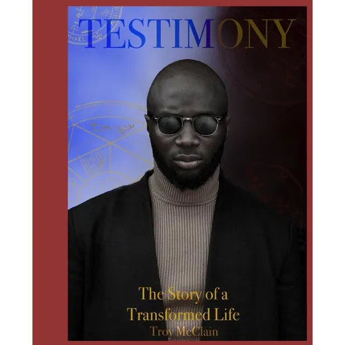 Testimony: The Story of a Transformed Life - Paperback