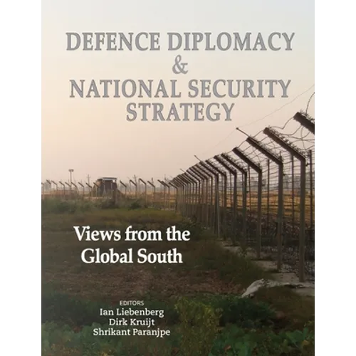 Defence Diplomacy and National Security Strategy: Views from the Global South - Paperback