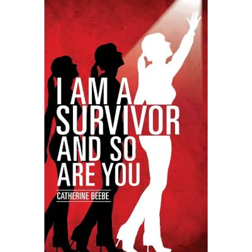 I Am a Survivor and So Are You - Paperback
