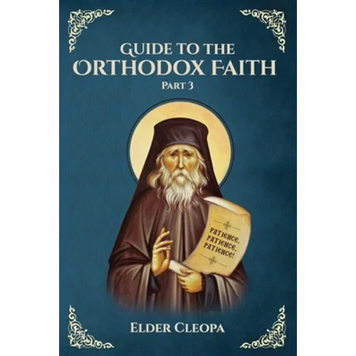 Guide to the Orthodox Faith: Part 3 - Paperback