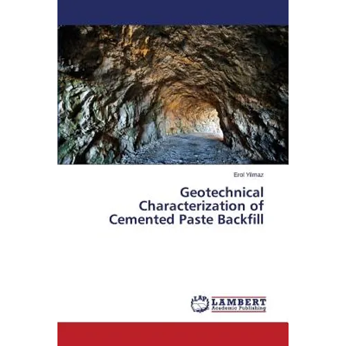 Geotechnical Characterization of Cemented Paste Backfill - Paperback