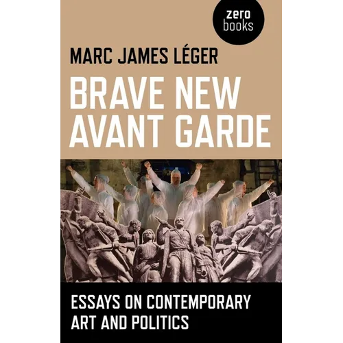 Brave New Avant Garde - Paperback