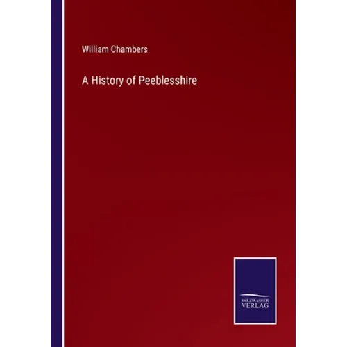 A History of Peeblesshire - Paperback