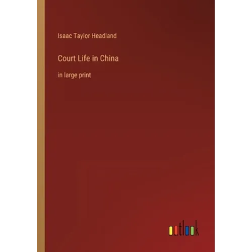 Court Life in China: in large print - Paperback