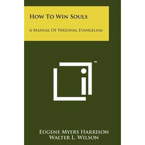 How To Win Souls: A Manual Of Personal Evangelism - Paperback