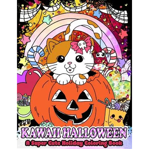 Kawaii Halloween: A Super Cute Holiday Coloring Book - Paperback