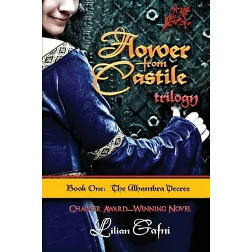 Flower from Castile Trilogy - Book One: The Alhambra Decree - Paperback