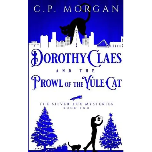 Dorothy Claes: and the Prowl of the Yule Cat - Paperback