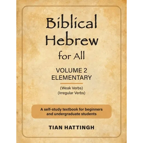 Biblical Hebrew for All: Volume 2 (Elementary) - Second Edition - Paperback