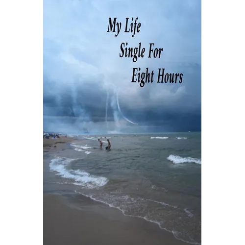 My Life Single For Eight Hours - Paperback