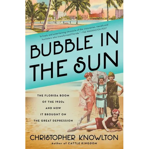 Bubble in the Sun: The Florida Boom of the 1920s and How It Brought on the Great Depression - Paperback