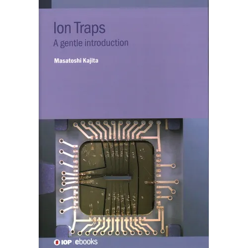 Ion Traps: A gentle introduction - Hardcover