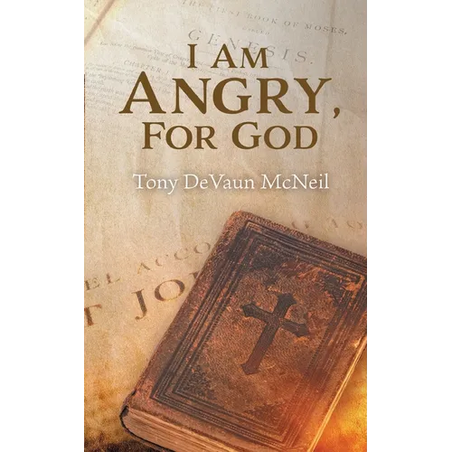 I Am Angry, For God - Paperback