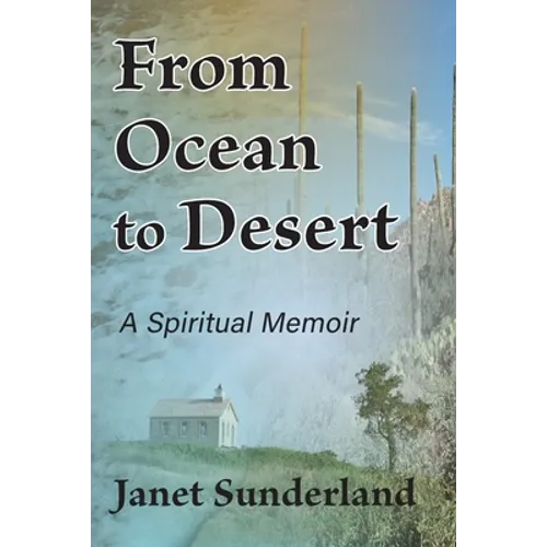 From Ocean to Desert: A Spiritual Memoir - Paperback