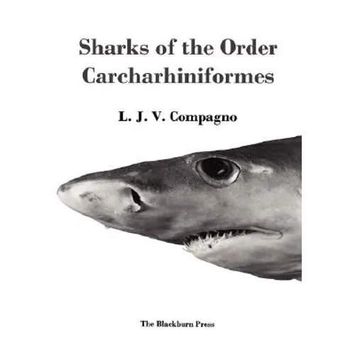 Sharks of the Order Carcharhiniformes - Hardcover