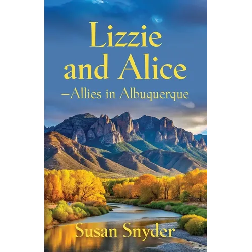 Lizzie and Alice - Allies in Albuquerque - Paperback