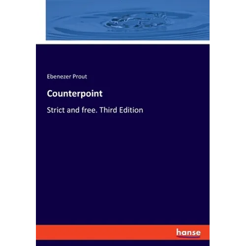 Counterpoint: Strict and free. Third Edition - Paperback