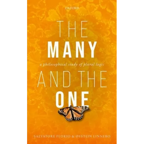 Many and the One: A Philosophical Study of Plural Logic - Hardcover