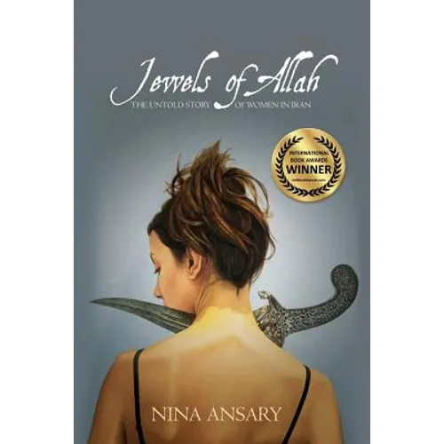 Jewels of Allah: The Untold Story of Women in Iran - Paperback