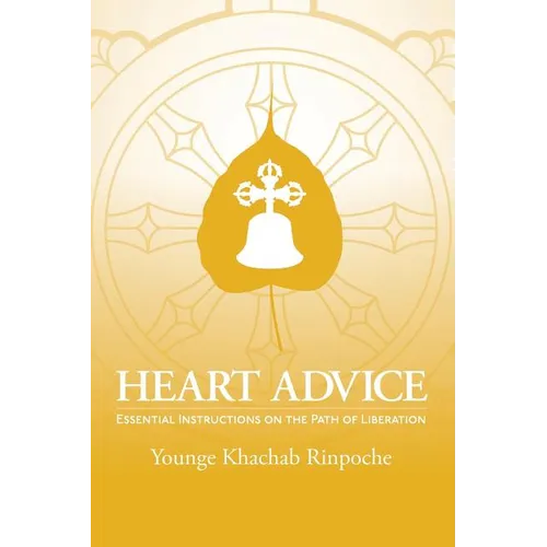 Heart Advice: Essential Instructions on the Path of Liberation - Paperback