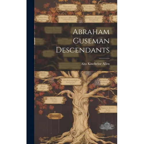 Abraham Guseman Descendants - Hardcover