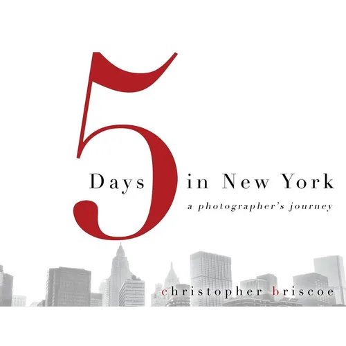 5 Days in New York: A Photographer's Journey - Paperback