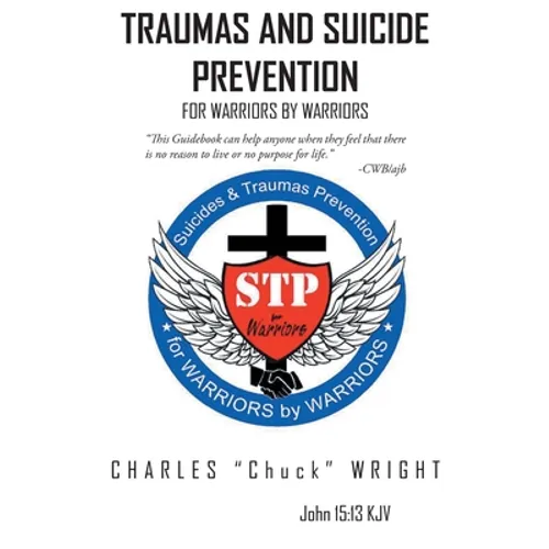 Traumas and Suicide Prevention: For Warriors by Warriors - Paperback