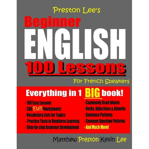 Preston Lee's Beginner English 100 Lessons For French Speakers - Paperback