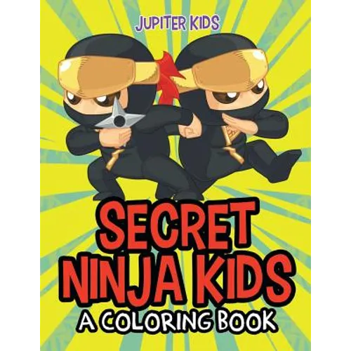 Secret Ninja Kids (A Coloring Book) - Paperback
