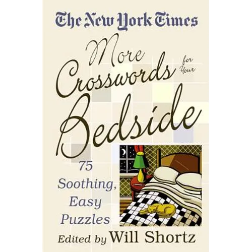 The New York Times More Crosswords for Your Bedside: 75 Soothing, Easy Puzzles - Paperback