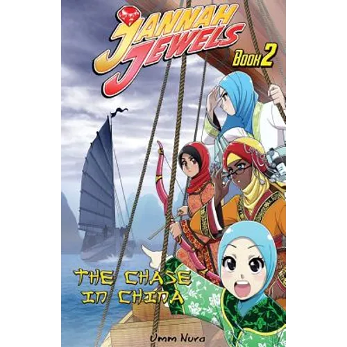 Jannah Jewels Book 2: The Chase in China - Paperback
