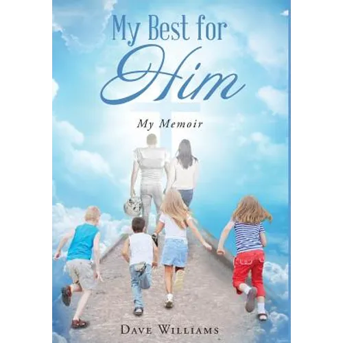 My Best for HIM: My Memoir - Hardcover