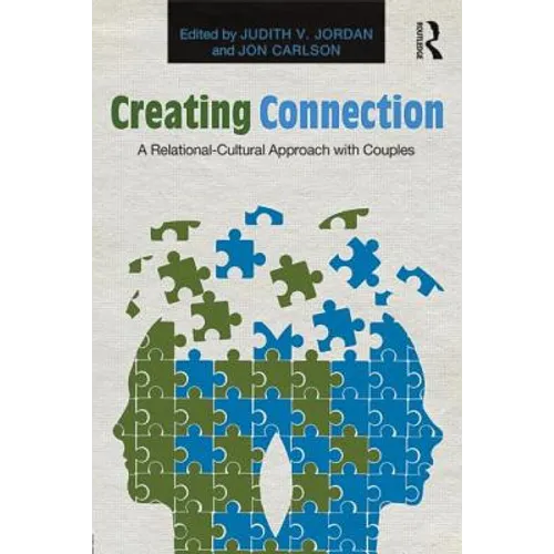 Creating Connection: A Relational-Cultural Approach with Couples - Paperback