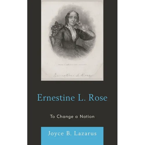 Ernestine L. Rose: To Change a Nation - Paperback
