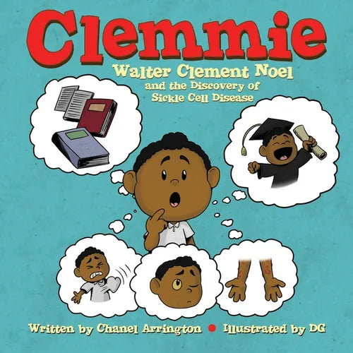 Clemmie: Walter Clement Noel and the Discovery of Sickle Cell Disease - Paperback