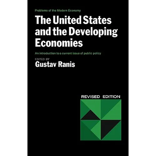 The United States and the Developing Economies the United States and the Developing Economies - Paperback