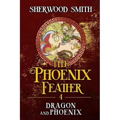 The Phoenix Feather IV: Dragon and Phoenix - Paperback
