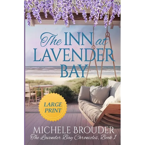 The Inn at Lavender Bay (The Lavender Bay Chronicles Book 1) Large Print Paperback - Paperback