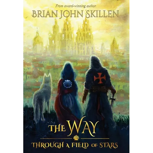 The Way: Through a Field of Stars - Hardcover