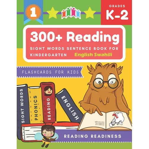 300+ Reading Sight Words Sentence Book for Kindergarten English Swahili Flashcards for Kids: I Can Read several short sentences building games plus le - Paperback