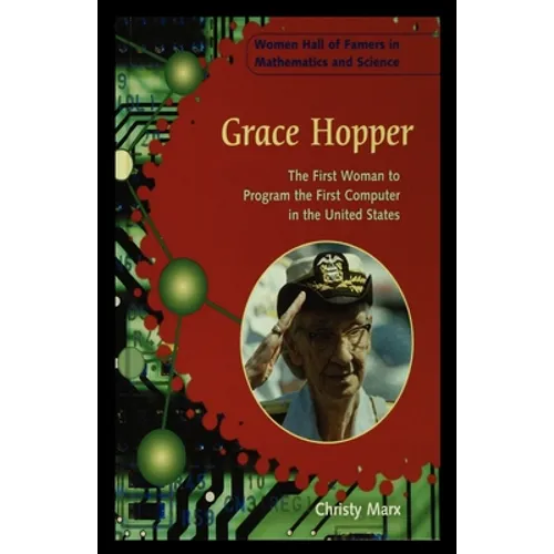Grace Hopper: The First Woman to Program the First Computer in the United States - Paperback