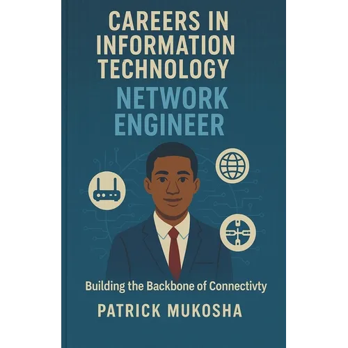 "Careers in Information Technology: Network Engineer" - Paperback