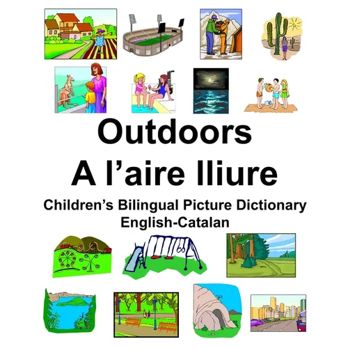 English-Catalan Outdoors/A l'aire lliure Children's Bilingual Picture Dictionary - Paperback
