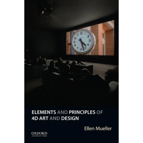 Elements and Principles of 4D Art and Design - Paperback