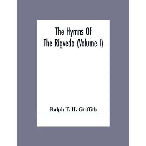The Hymns Of The Rigveda (Volume I) - Paperback
