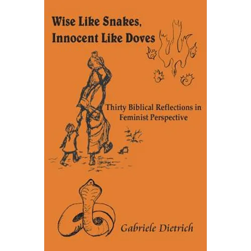 Wise Like Snakes, Innocent Like Doves - Paperback