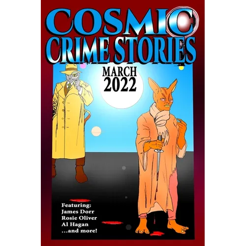 Cosmic Crime Stories March 2022 - Paperback